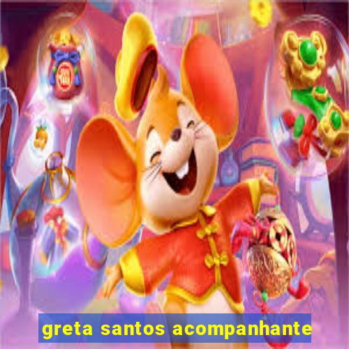 greta santos acompanhante